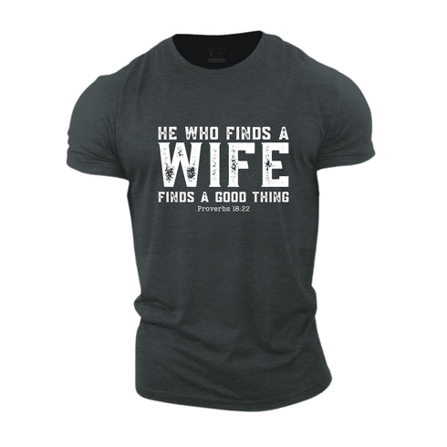Men's He Who Finds a Wife Finds a Good Thing Cotton T-Shirt